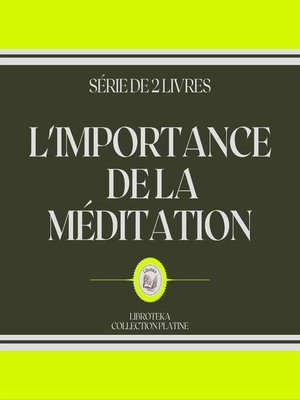 cover image of L'IMPORTANCE DE LA MÉDITATION (SÉRIE DE 2 LIVRES)
